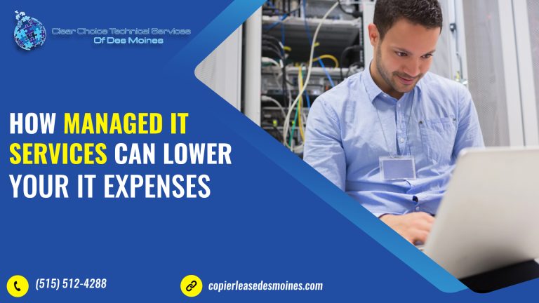 How Managed IT Services Can Lower Your IT Expenses Des Moines