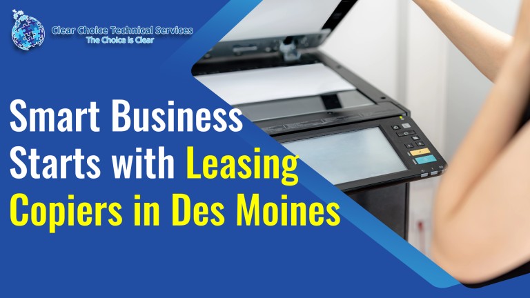Smart Business Starts with Leasing Copiers in Des Moines